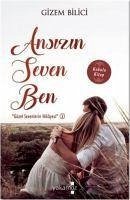 Ansizin Seven Ben - Bilici, Gizem