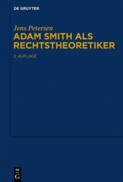 Adam Smith als Rechtstheoretiker (eBook, PDF) - Petersen, Jens