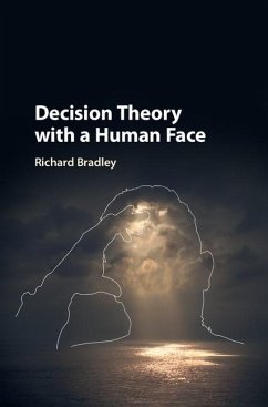Decision Theory with a Human Face (eBook, ePUB) - Bradley, Richard