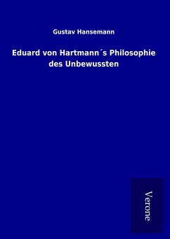 Eduard von Hartmann´s Philosophie des Unbewussten - Hansemann, Gustav