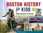 Boston History for Kids (eBook, ePUB)