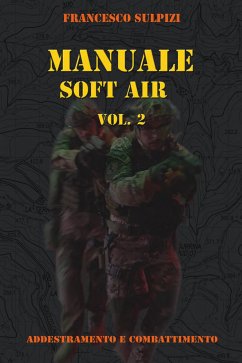 Manuale soft air vol. 2 (eBook, PDF) - Sulpizi, Francesco