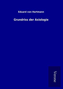 Grundriss der Axiologie - Hartmann, Eduard Von