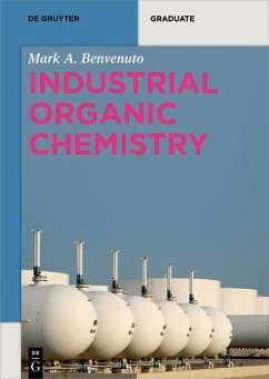 Industrial Organic Chemistry (eBook, PDF) - Benvenuto, Mark Anthony