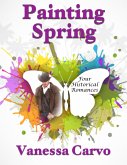 Painting Spring: Four Historical Romances (eBook, ePUB)