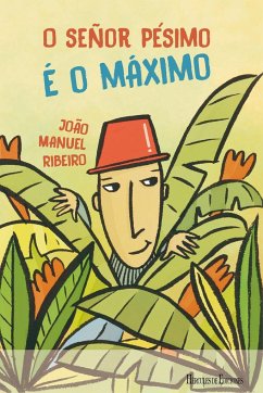 O señor Pésimo é o máximo - Ribeiro, João Manuel