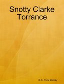 Snotty Clarke Torrance (eBook, ePUB) Snotty Clarke Torrance (eBook, ePUB)