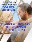 Clarice & Thomas & the Stranger On the Boat: A Mail Order Bride Romance (eBook, ePUB)