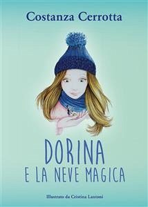 Dorina e la neve magica (eBook, ePUB) - Cerrotta, Costanza