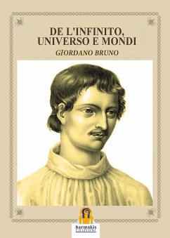 De l'Infinito, Universo e Mondi (eBook, ePUB) - Bruno, Giordano