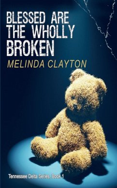 Blessed Are the Wholly Broken - Clayton, Melinda