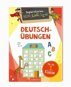 Superstarke Schulhelden - Deutsch-Übungen für die 1. Klasse