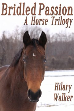 Cover Bridled Passion: A Horse Trilogy (eBook, ePUB)