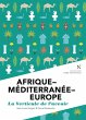 Afrique - Méditerranée - Europe : La... - Bild 1
