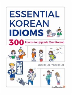 Essential Korean Idioms - Lee, Jeyseon; Lee, Youseon