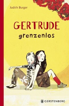 Gertrude grenzenlos - Burger, Judith