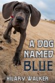 Dog Named Blue (eBook, ePUB) Dog Named Blue (eBook, ePUB)