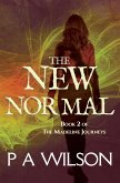 The New Normal: Book 2 of The Madeline Journeys