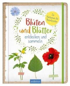 Blüten und Blätter entdecken und sammeln - Linstadt, Anna