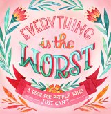 Everything Is the Worst (eBook, ePUB)
