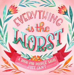 Everything Is the Worst (eBook, ePUB) - Workman Publishing