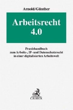 Arbeitsrecht 4.0 - Arnold, Christian;Günther, Jens