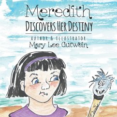 Meredith Discovers Her Destiny - Gutwein, Mary Lee