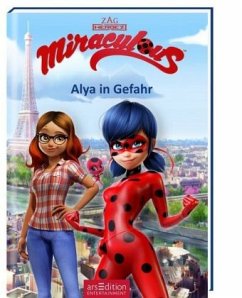 Alya in Gefahr / Miraculous Bd.3