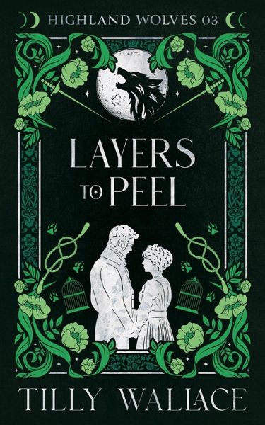 Layers to Peel (Highland Wolves, #3) (eBook, ePUB) Layers to Peel (Highland Wolves, #3) (eBook, ePUB)