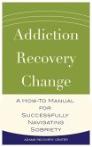 Addiction, Recovery, Change (eBook, ePUB)