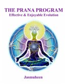 The Prana Program - Effective & Enjoyable Evolution (eBook, ePUB)