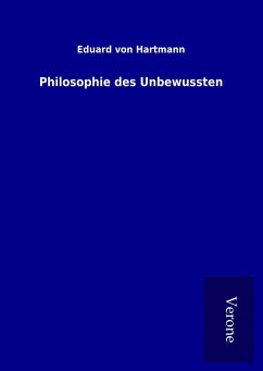 Philosophie des Unbewussten - Hartmann, Eduard Von