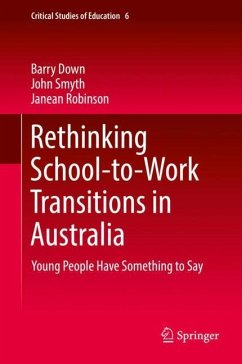 Rethinking School-to-Work Transitions in Australia - Down, Barry;Smyth, John;Robinson, Janean