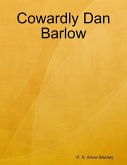 Cowardly Dan Barlow (eBook, ePUB)