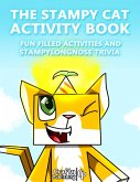 The Stampy Cat Activity Book - Fun Filled Activities and Stampylongnose Trivia: (An Unofficial Minecraft Book) (eBook, ePUB)