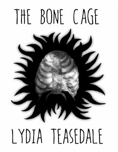 The Bone Cage (eBook, ePUB) - Teasedale, Lydia