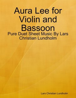 Cover Aura Lee for Violin and Bassoon - Pure Duet Sheet Music By Lars Christian Lundholm (eBook, ePUB)