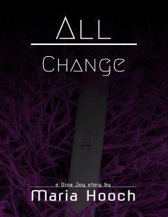 All Change: Gina Joy Book 3 (eBook, ePUB) - Hooch, Maria