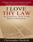 I Love Thy Law: An Expository Study of the Book of Philippians (eBook, ePUB)
