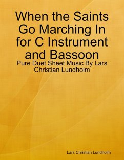 Cover When the Saints Go Marching In for C Instrument and Bassoon - Pure Duet Sheet Music By Lars Christian Lundholm (eBook, ePUB)