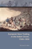 European Slave Trading in the Indian Ocean, 1500-1850 (eBook, ePUB)