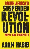 South Africa's Suspended Revolution (eBook, ePUB)