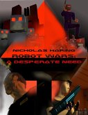 Robot Wars: A Desperate Need (eBook, ePUB)