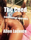 The Coed Erotic College Anal Story (eBook, ePUB) The Coed Erotic College Anal Story (eBook, ePUB)