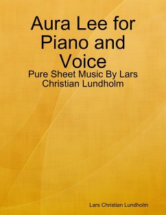 Aura Lee for Piano and Voice - Pure Sheet Music By Lars Christian Lundholm (eBook, ePUB) - Lundholm, Lars Christian