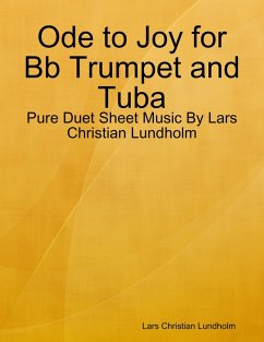 Cover Ode to Joy for Bb Trumpet and Tuba - Pure Duet Sheet Music By Lars Christian Lundholm (eBook, ePUB)