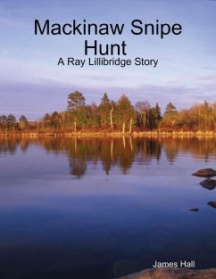 Cover Mackinaw Snipe Hunt : A Ray Lillibridge Story (eBook, ePUB)