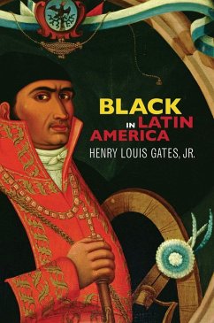 Black in Latin America (eBook, ePUB) - Gates Jr., Henry Louis