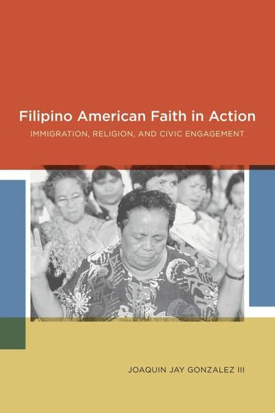 Filipino American Faith in Action (eBook, ePUB) Filipino American Faith in Action (eBook, ePUB)