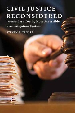 Civil Justice Reconsidered (eBook, ePUB) - Croley, Steven P.